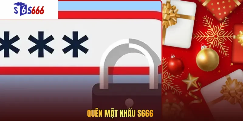 Quên mật khẩu S666: lấy lại quyền truy cập nhanh nhất