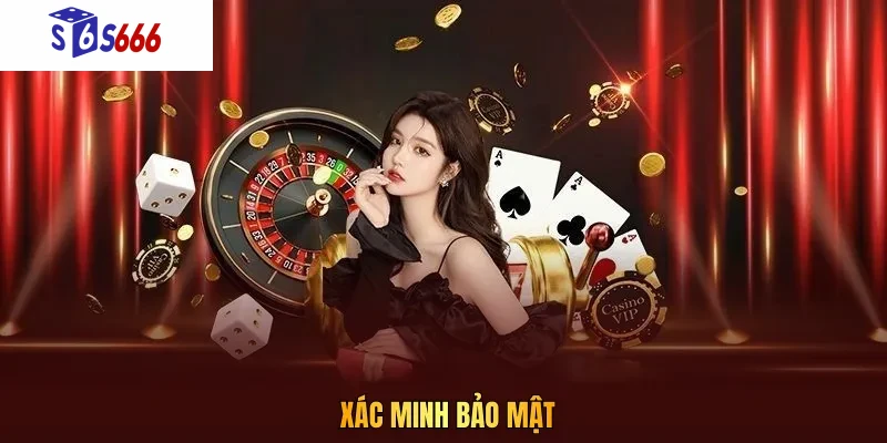Xác minh bảo mật chắc chắn chủ tài khoản mới có thể truy cập