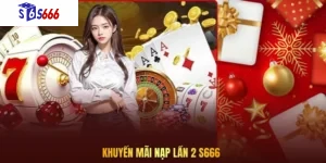 Khuyến mãi nạp lần 2 S666