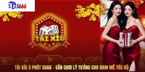 Tài Xỉu 3 Phút S666 – Sân Chơi Lý Tưởng Cho Đam Mê Tốc Độ